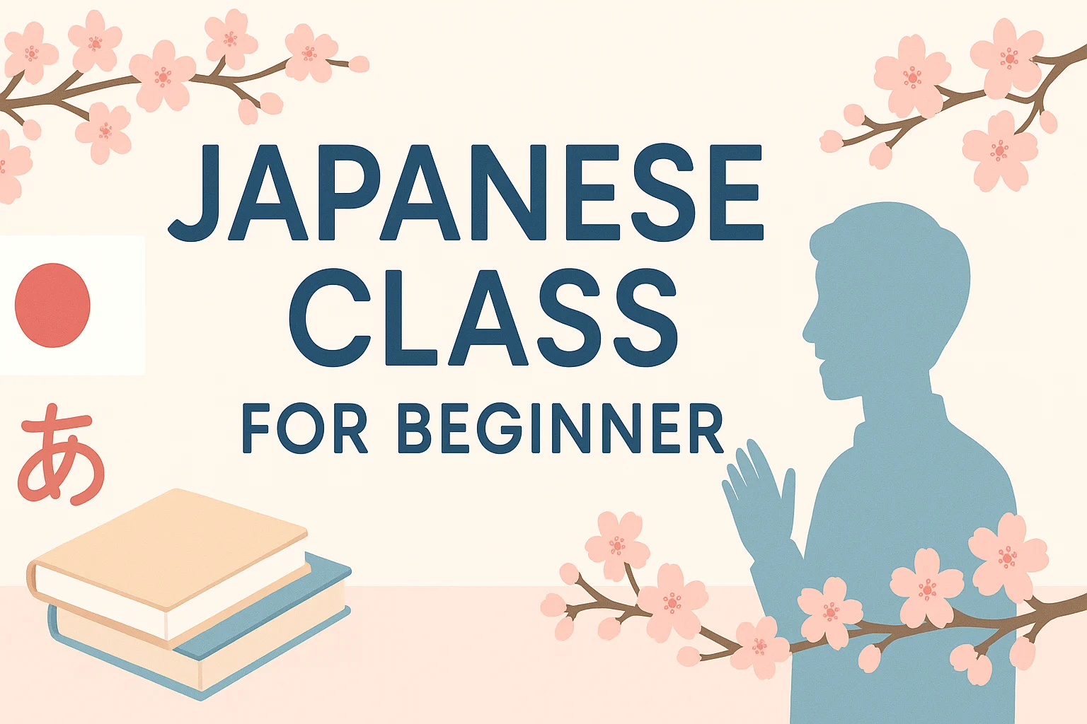 Japanese for Beginners – Full Course Outline
